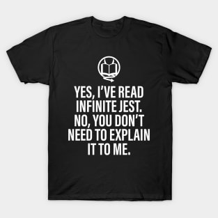 Men Explain Infinite Jest to Me T-Shirt